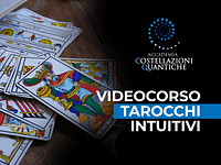 Videocorso "Tarocchi Intuitivi". Risveglia l'intuito maestro